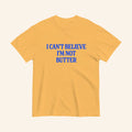 I Can't Believe I'm Not Butter T-Shirt Funny Humor Shirt Gift Ideas For Foodie