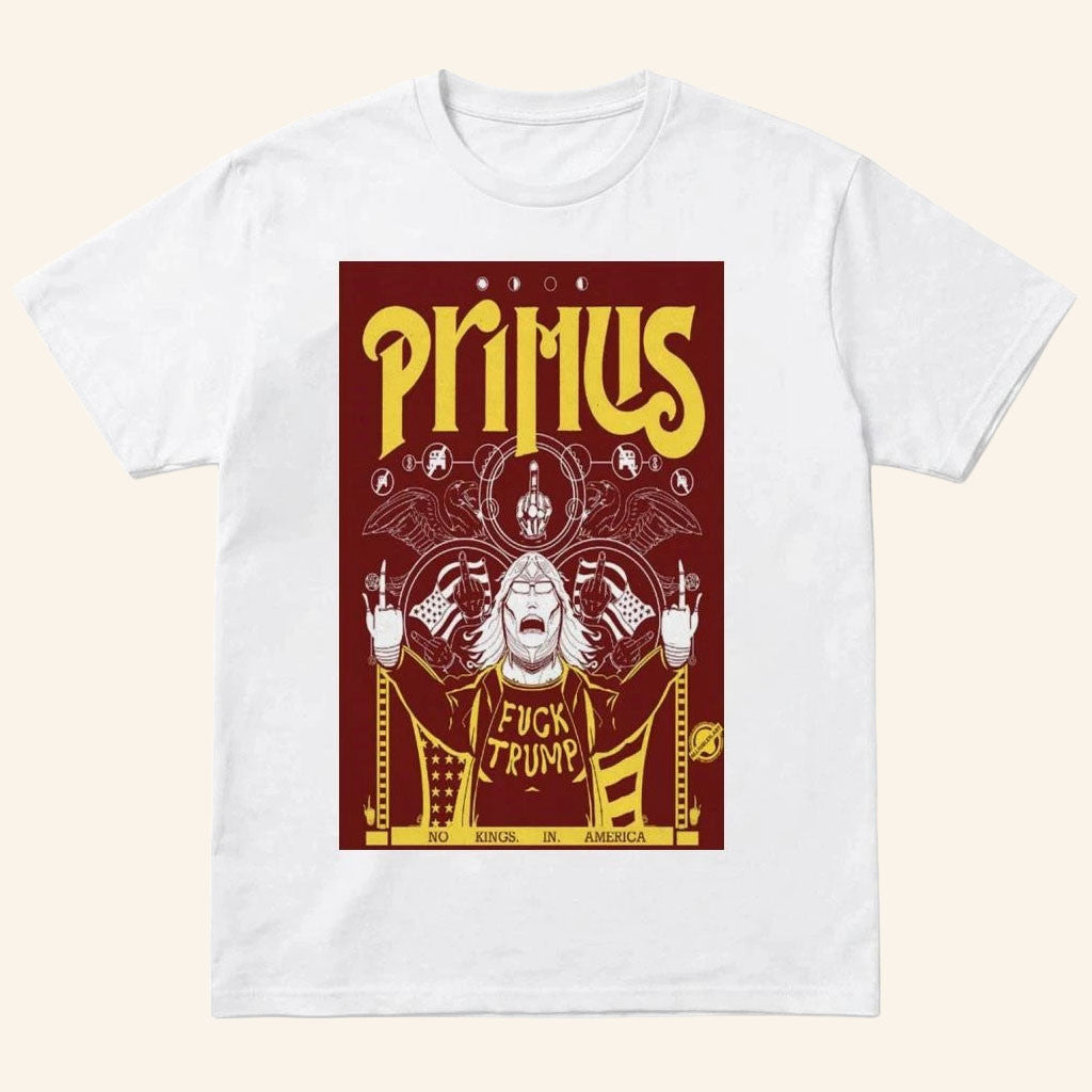 Primus No Kings In America 2026 T-Shirt Syracuse Rally Woman Political Shirt FDT Gifts'