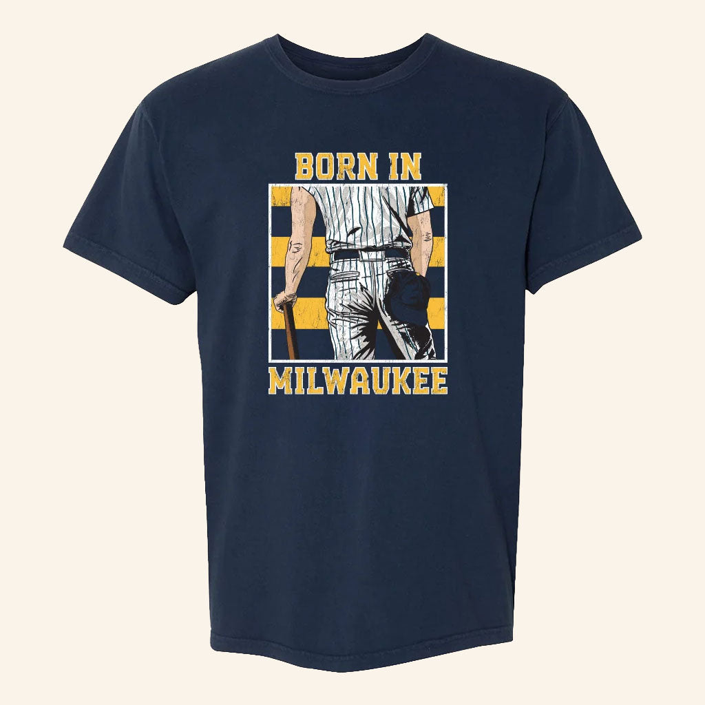 Born In Milwaukee T-Shirt Milwaukee Brewers Merch Gift For Baseball Lover