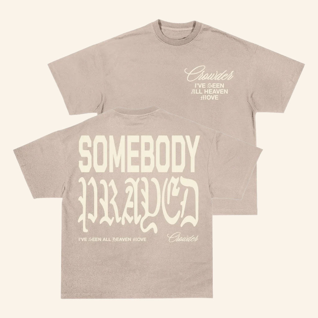 Crowder Merch 2026 Somebody Prayed T-Shirt Music Lovers Gift For Christian