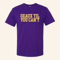 Old Row Merch 2026 Geaux Til You Can't T-Shirt Birthday Gift Ideas For Husband