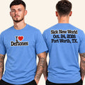 Deftones Merch Sick New World Texas 2026 Shirt I Love Deftones T-Shirt Present For Metal Fans