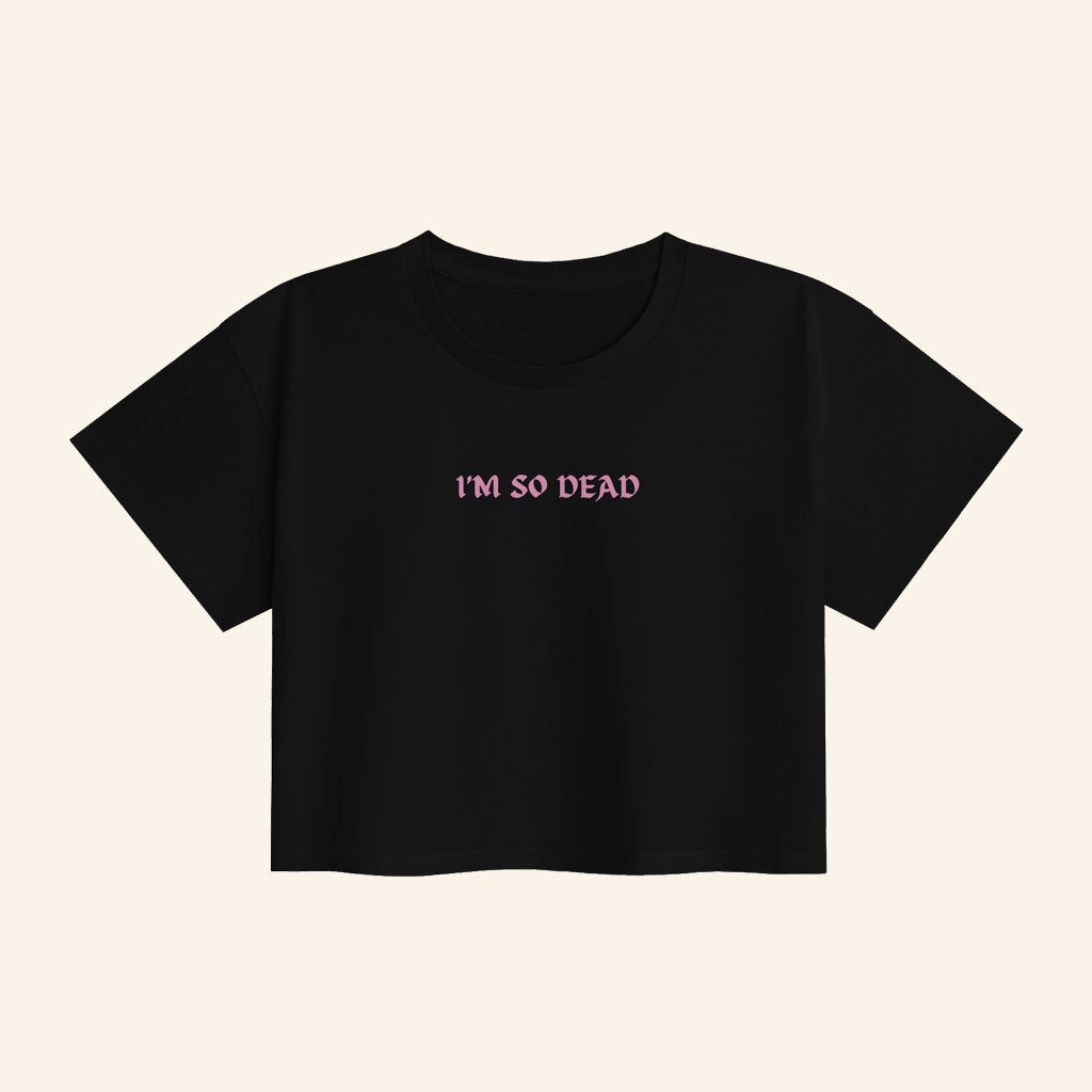 Do We Know Them Merch 2026 I'm So Dead Crop Top Present Ideas For Podcast Lovers