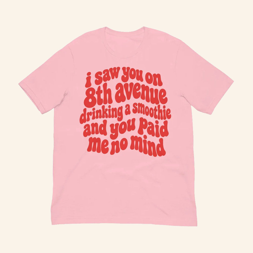 Connor Wood Merch I Saw You On 8th Avenue T-Shirt Viral Quote Tee Gift For Connor Wood Fans