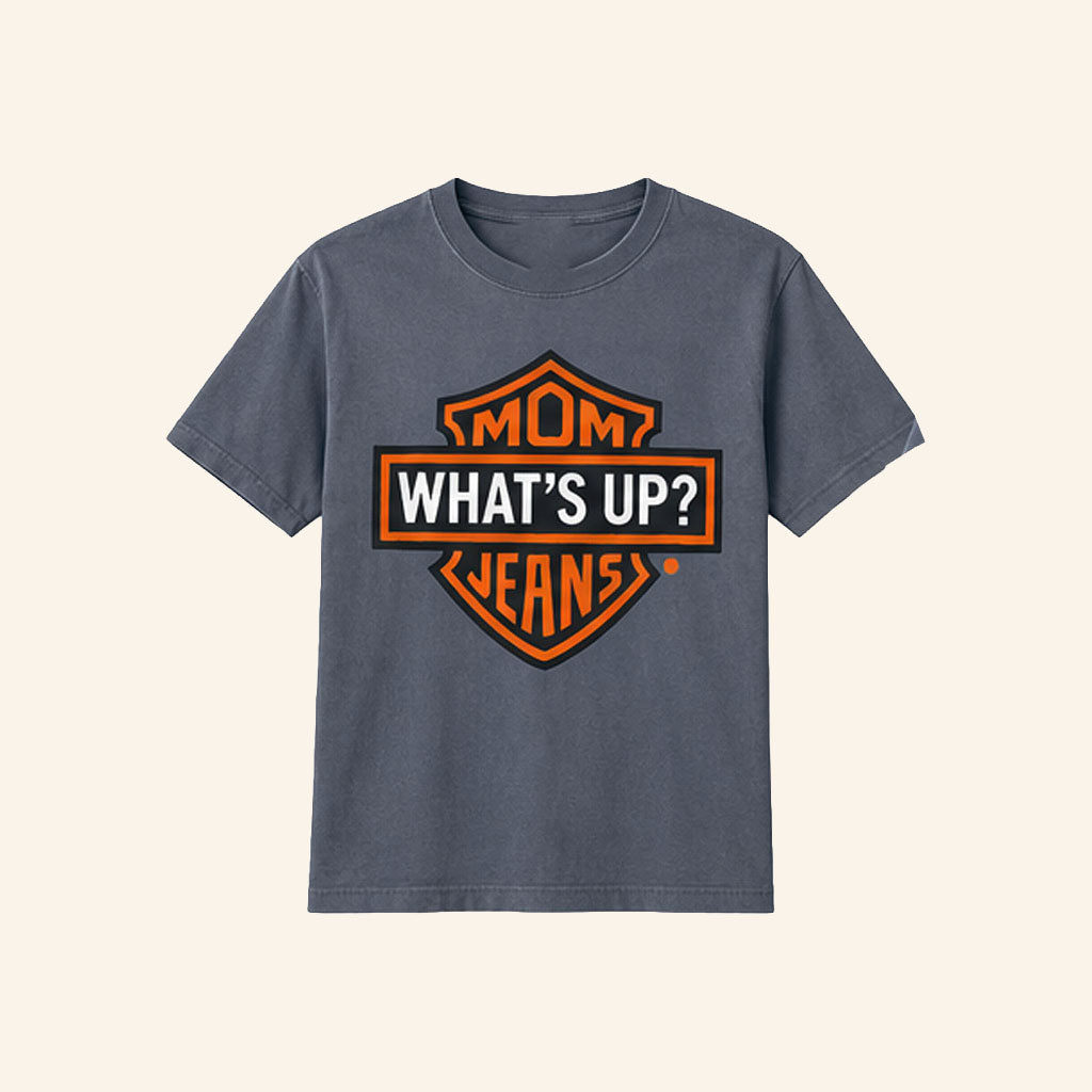 Mom Jeans Merch 2026 What's Up T-Shirt Harley-Davidson Style Shirt Present For Band Fans